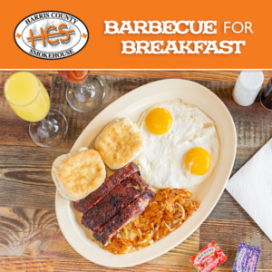 You Know You're From Texas When You Have BBQ for Breakfast - Harris County Smokehouse